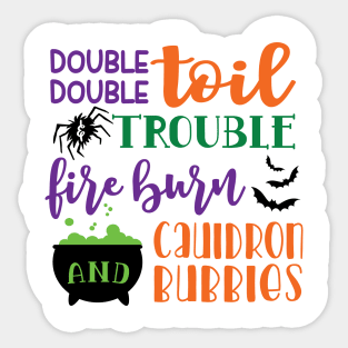 Double Double Toil And Trouble Fire Burn and Cauldron Bubbles Halloween Sticker